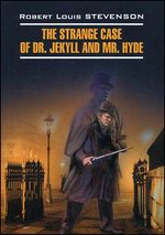       . The Strange Case of Dr. Jekyll and Mr. Hyde