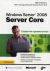 Windows Server 2008 Server Core.  